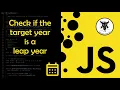 Is a Year a Leap Year Gregorian Calendar JavaScript