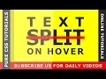 Text Split On Hover - CSS Hover Effects