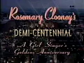 Rosemary Clooney s Demi-Centennial 1995