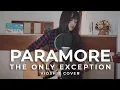 Paramore: The Only Exception ( Vioshie Cover )