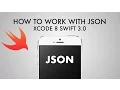 How To Work With JSON In Xcode 8 Swift 3 0