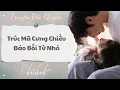 Download Lagu Truyện Audio || Trúc Mã Cưng Chiều Bảo Bối Từ Nhỏ || ChuChu Audio