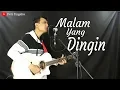 Download Lagu Malam Yang Dingin - Diana Nasution (Live Cover) By. Feri Engahu