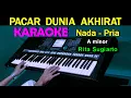 Download Lagu PACAR DUNIA AKHIRAT - Rita Sugiarto | KARAOKE Nada Pria, HD