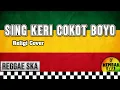 Sing Keri Cokot Boyo Reggae SKA Cover by Kembar SKA