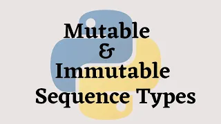 Mutable Immutable Sequence Types in Python List