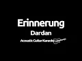 Dardan - Erinnerung (Acoustic Guitar Karaoke)