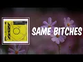 Same Bitches - Post Malone