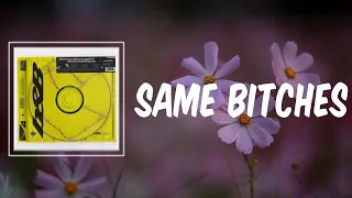 same bitches lyrics post malone