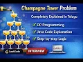 Champagne Tower Problem Full Explanation in Telugu DP Simulation Interview Coding Question