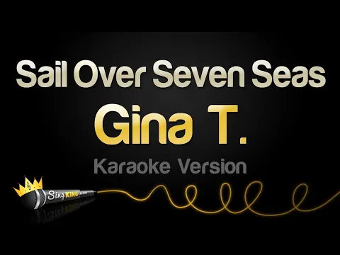 Download MP3 Gina T - Sail Over Seven Seas (Karaoke Songs)