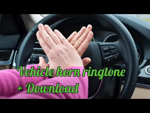 Download MP3 Vehicle horn ringtone + Download