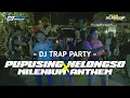 Download Lagu DJ TRAP X PARTY | PUPUSING NELONGSO MELODY MILENIUM ANTHEM | jingle terbaru team slongop official