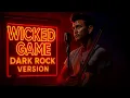 Lagu Chris Isaak – Wicked Game (Dark Rock Version)