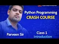 Python Programming Introduction Python Crash Course Class 1 Python for Beginners in Hindi