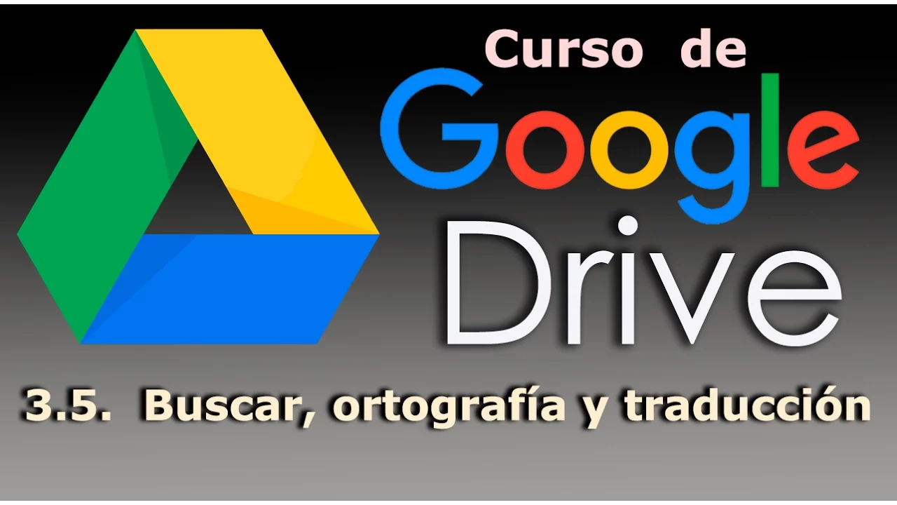 Curso de Google Drive. 3.5. Buscar, reemplazar, ortografía y traducción.