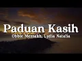 Download Lagu Paduan Kasih - Obbie Messakh, Lydia Natalia (Lyrics/Lirik Video)