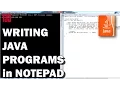 JAVA Writing first program in notepad