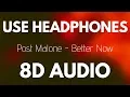 Post Malone - Better Now 8D