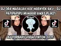 DJ ORA MASALAH KOE NGENYEK AKU SING PENTING AKU RATAU PAPIPAPIPU || MINGGIR AWAS PLIKET VIRAL TIKTOK