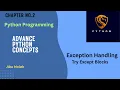 Lect 39 Advanced Python Concept Try Exception Handling Block