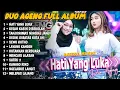 Lagu HATI YANG LUKA - DUO AGENG - AGENG MUSIC FULL ALBUM || DUO AGENG FULL ALBUM 