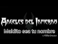 Angeles del infierno - Maldito sea tu nombre (letra)