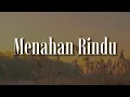 Download Lagu Wany Hasrita - Menahan Rindu (Lirik) Tajul,  Ara Johari