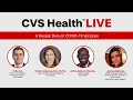 CVS Health Live A Deeper Dive on COVID-19 Vaccines