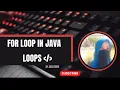 What is a for loop in Java Java Loop Tutorial in