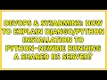 How to explain installation to Python-newbie running a shared IIS server