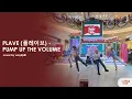 Download Lagu [250105] PLAVE (플레이브) - 'Pump UP The Volume' Dance Cover @ Pakuwon Mall Yogyakarta by WAY2PLLI