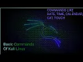 All Basic Commands Of Kali Linux Date Etc
