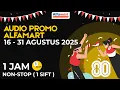 Download Lagu AUDIO PROMO ALFAMART 16-31 AGUSTUS 2025 - NON STOP 1 JAM