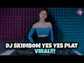 Download Lagu DJ SKIDIBOM YES YES PLAT KT VIRAL (DJ IMUT)