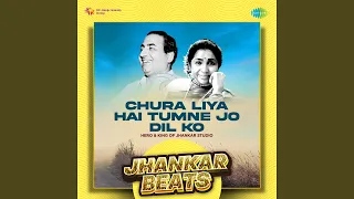 chura liya hai tumne jo dil ko jhankar beats