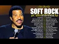 Download Lagu Soft Rock Songs 70s 80s 90s Full Album 🎶 Lionel Richie, Elton John, Eric Clapton, Bee Gees, Lobo