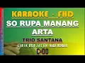 Download Lagu SO RUPA MANANG ARTA KARAOKE  LAGU BATAK TRIO SANTANA NADA RENDAH