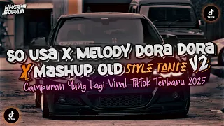 dj so usa x melody dora dora x ada yang tumbang campuran style tante v2 kharis sopan