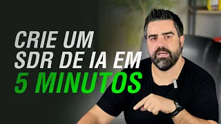 COMO CRIAR SDR DE IA EM 5 MINUTOS NO WHATSAPP | TENHA UM FUNCIONÁRIO 24H NO SEU PRÉ-VENDAS