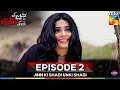 Download Lagu Jinn Ki Shadi Unki Shadi Ep 2 - 9 Sep 2025 [Wahaj Ali \u0026 Sehar Khan] - Digitally Presented by Sunsilk