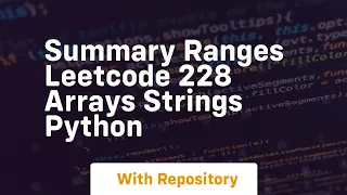 summary ranges leetcode 228 arrays strings python