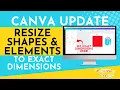 Canva Update How to RESIZE Shape to EXACT DIMENSIONS No more dragging corners