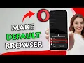 How to Make Opera Mini Your Default Browser on Android 2025