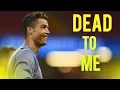 Download Lagu Cristiano Ronaldo●Dead To Me |Skills \u0026 Goals | 2017 HD