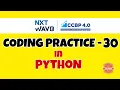 Coding Practice - 30 PYTHON NXTWAVE CCBP Code Solutions By GYM CODER PYTHON CP SERIES