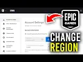 How To Change Region On Epic Games - Full Guide