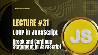 JavaScript Lecture - Loops Break and Continue Statements in JavaScript