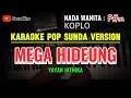 MEGA HIDEUNG - YAYAN JATNIKA || KARAOKE POP SUNDA VERSION - KOPLO - NADA WANITA ( F#m )