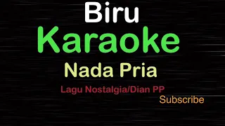 Download BIRU-Lagu Nostalgia-Dian PP|KARAOKE NADA PRIA​⁠ -Male-Cowok-Laki-laki@ucokku MP3